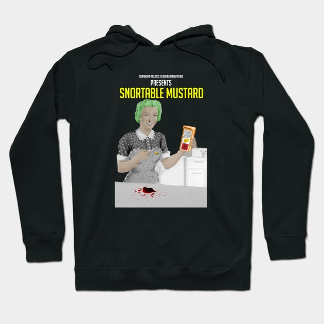 Snortable Mustard Hoodie by Canada Is Boring Podcast